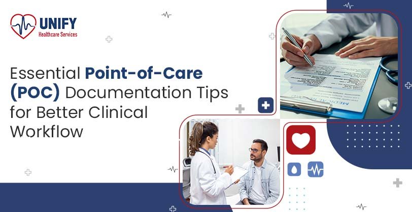 Essential Point-of-Care (POC) Documentation Tips for Better Clinical Workflow
