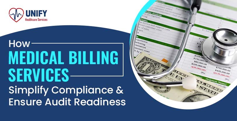 How Medical Billing Simplify Compliance and Ensure Audit Readiness