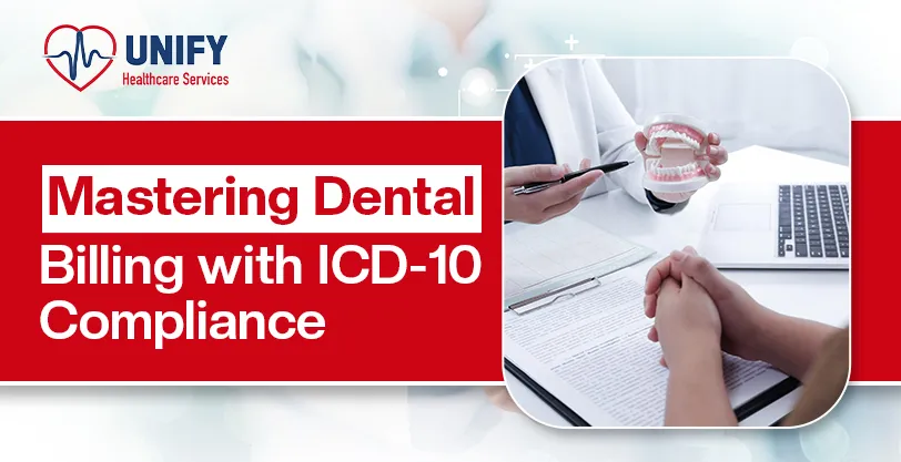 Mastering Dental Billing with ICD-10 Compliance