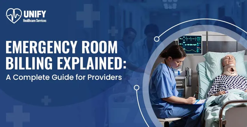 Emergency Room Billing Explained: A Complete Guide for Providers